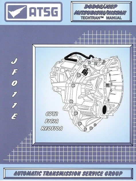 ATSG Dodge Jeep Mitsubishi Nissan JF011E CVT2 F1C1A Transmission Rebuild Manual