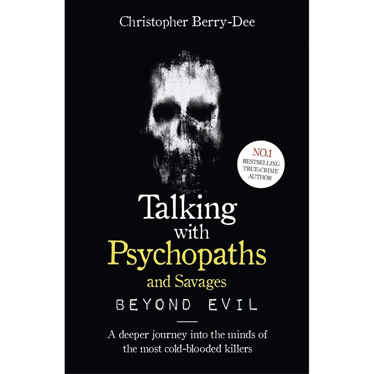 Talking With Psychopaths and Savages: Beyond Evil: From the UK's No. 1 True Crime author - skihosevxTalking With Psychopaths and Savages: Beyond Evil: From the UK's No. 1 True Crime authorJohn BlakeskihosevxSNG22061