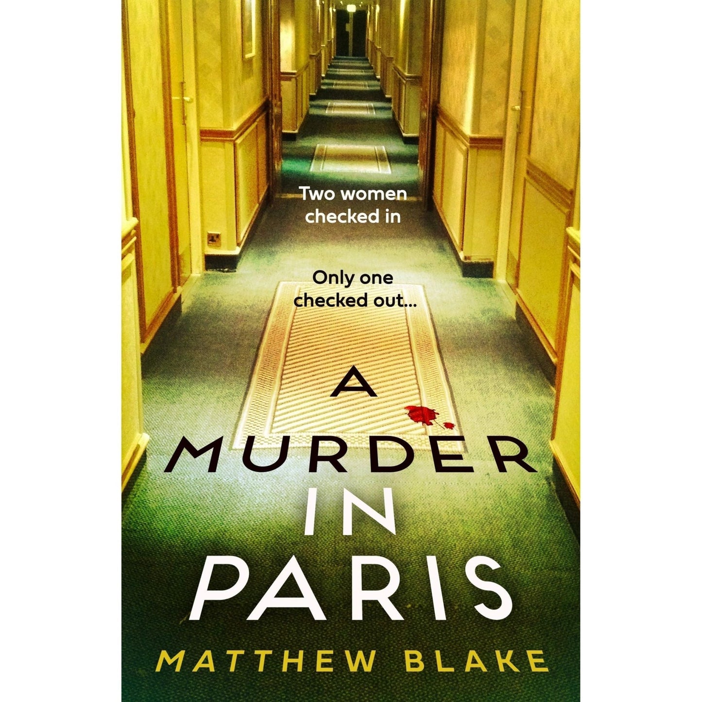 A Murder in Paris: The international bestseller and gripping, twisty new crime thriller by Matthew Blake - skihosevxA Murder in Paris: The international bestseller and gripping, twisty new crime thriller by Matthew BlakeHarperCollinsMatthew BlakeskihosevxSNG22069HarperCollins