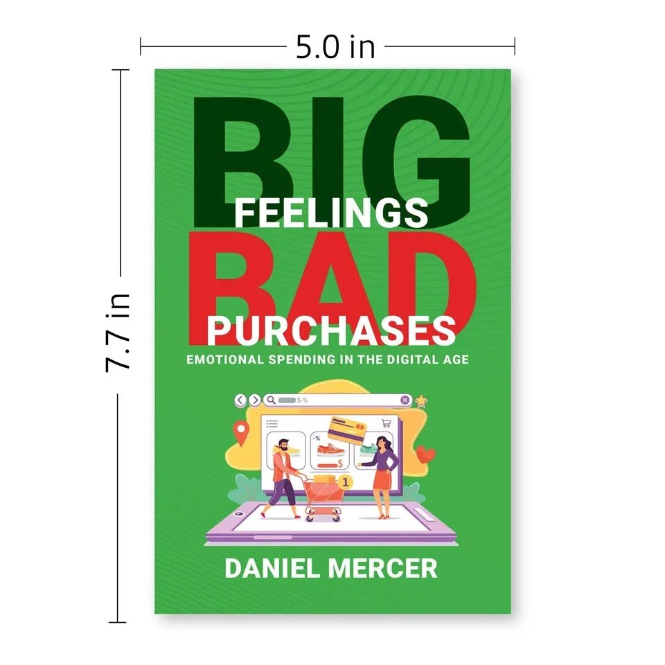 Big Feelings, Bad Purchases: Emotional Spending In The Digital Age by Daniel Mercer - skihosevxBig Feelings, Bad Purchases: Emotional Spending In The Digital Age by Daniel MercerRupa PublicationsDaniel MercerskihosevxSNG22107Rupa Publications