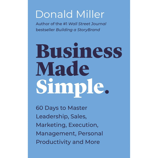 Business Made Simple: 60 Days to Master Leadership, Sales, Marketing, Execution, Management, Personal Productivity and More (Made Simple Series) - skihosevxBusiness Made Simple: 60 Days to Master Leadership, Sales, Marketing, Execution, Management, Personal Productivity and More (Made Simple Series)skihosevxskihosevxSNG22155