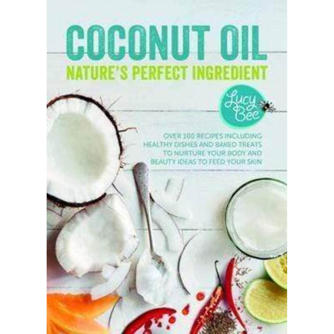 Coconut Oil - Nature's Perfect Ingredient by Lucy Bee - skihosevxCoconut Oil - Nature's Perfect Ingredient by Lucy BeeQuadrille Publishing LtdskihosevxskihosevxSNG5499-1Quadrille Publishing Ltd