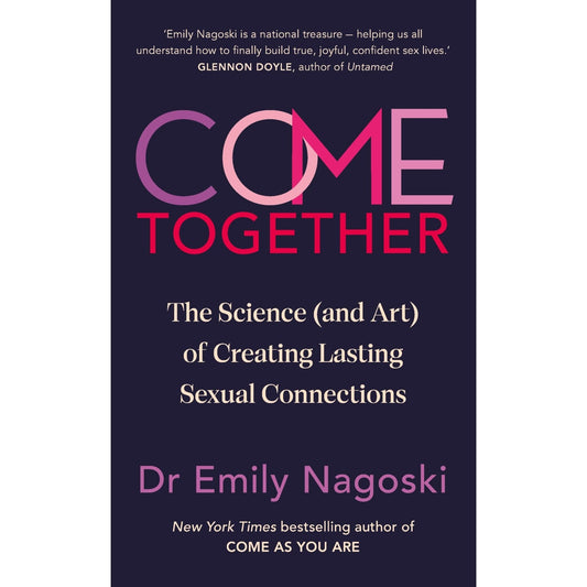 Come Together: The Science (and Art) of Creating Lasting Sexual Connections - skihosevxCome Together: The Science (and Art) of Creating Lasting Sexual ConnectionsskihosevxskihosevxSNG22146