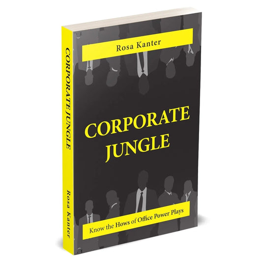 Corporate Jungle : Know The Hows of Office Power Plays by Rosa Kanter - skihosevxCorporate Jungle : Know The Hows of Office Power Plays by Rosa KanterRupa PublicationsRosa KanterskihosevxSNG22130Rupa Publications
