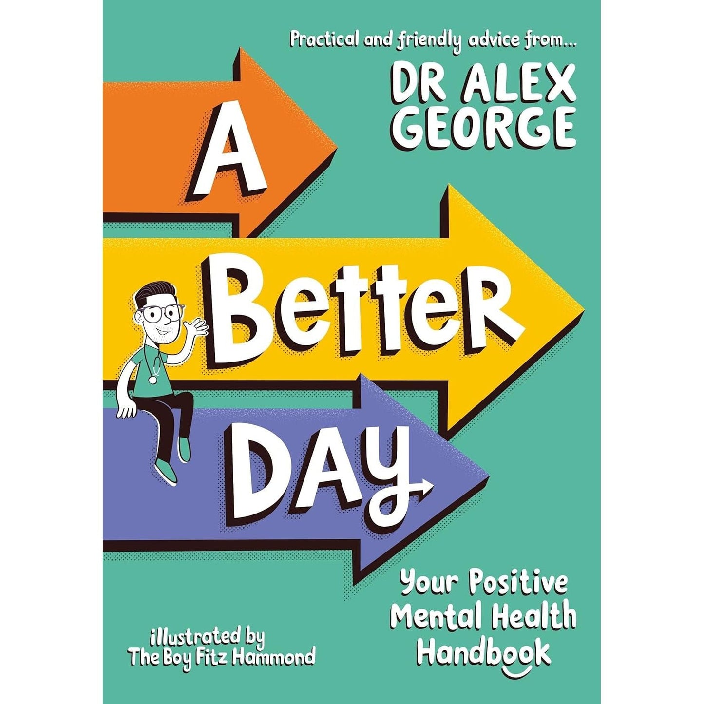 Dr. Alex George 3 Books Collection Set (A Better Day, Happy Habits, A Better Day Journal) - skihosevxDr. Alex George 3 Books Collection Set (A Better Day, Happy Habits, A Better Day Journal)Puffin/Wren & RookDr. Alex GeorgeskihosevxVRT-26796Puffin/Wren & Rook
