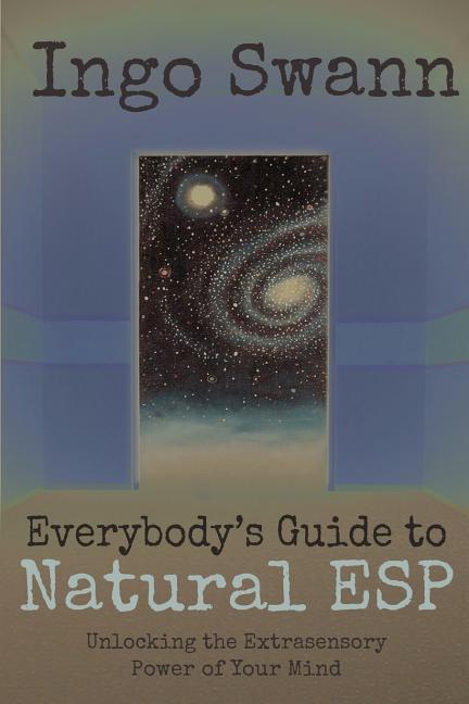 Everybody's Guide to Natural ESP: Unlocking the Extrasensory Power of Your Mind - skihosevxEverybody's Guide to Natural ESP: Unlocking the Extrasensory Power of Your MindBookshelf BlissskihosevxBDDF_SKUCkyntDiQew7mH99f