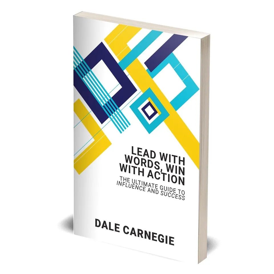 Lead With Words, Win With Action: The Ultimate Guide To Influence And Success by Dale Carnegie - skihosevxLead With Words, Win With Action: The Ultimate Guide To Influence And Success by Dale CarnegieRupa PublicationsDale CarnegieskihosevxSNG22098Rupa Publications