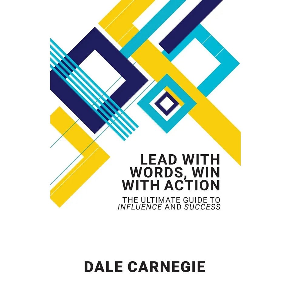 Lead With Words, Win With Action: The Ultimate Guide To Influence And Success by Dale Carnegie - skihosevxLead With Words, Win With Action: The Ultimate Guide To Influence And Success by Dale CarnegieRupa PublicationsDale CarnegieskihosevxSNG22098Rupa Publications