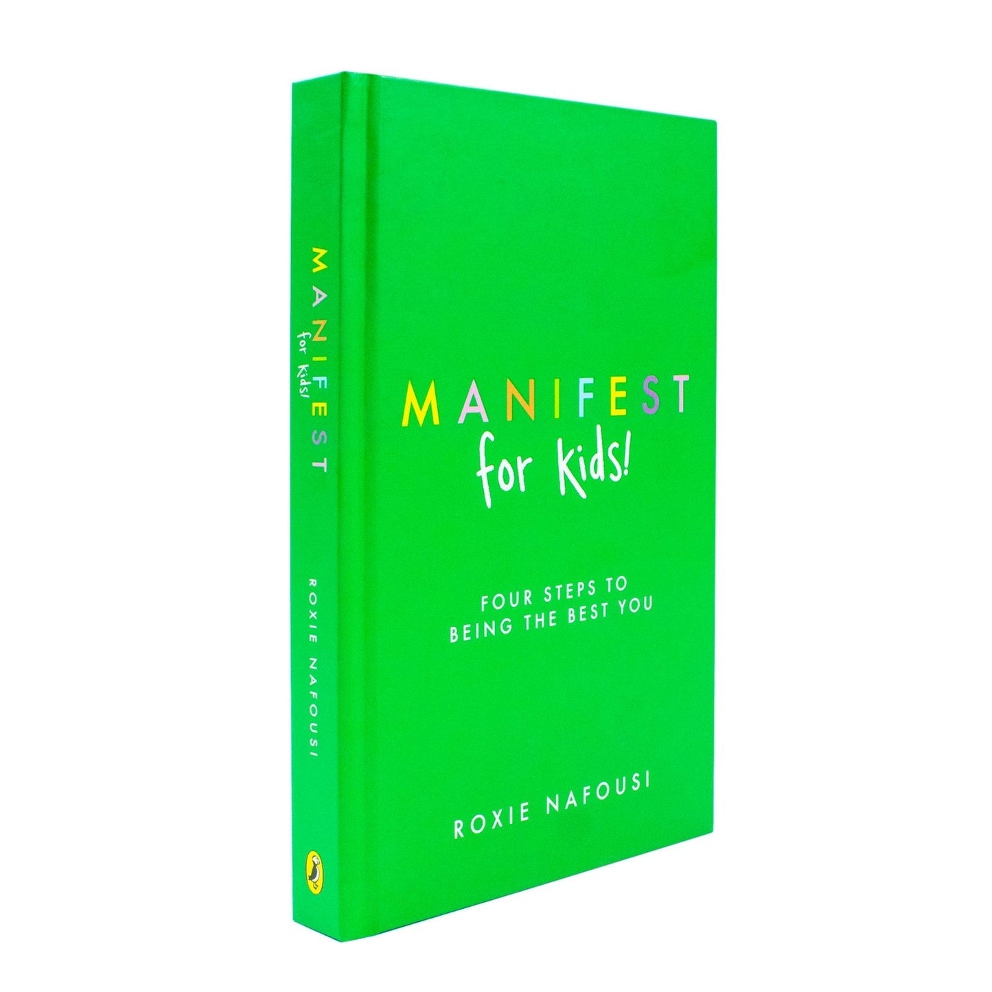 Manifest for Kids: Four steps to being the best you by Roxie Nafousi - skihosevxManifest for Kids: Four steps to being the best you by Roxie NafousiPuffinRoxie NafousiskihosevxSNG20887Puffin