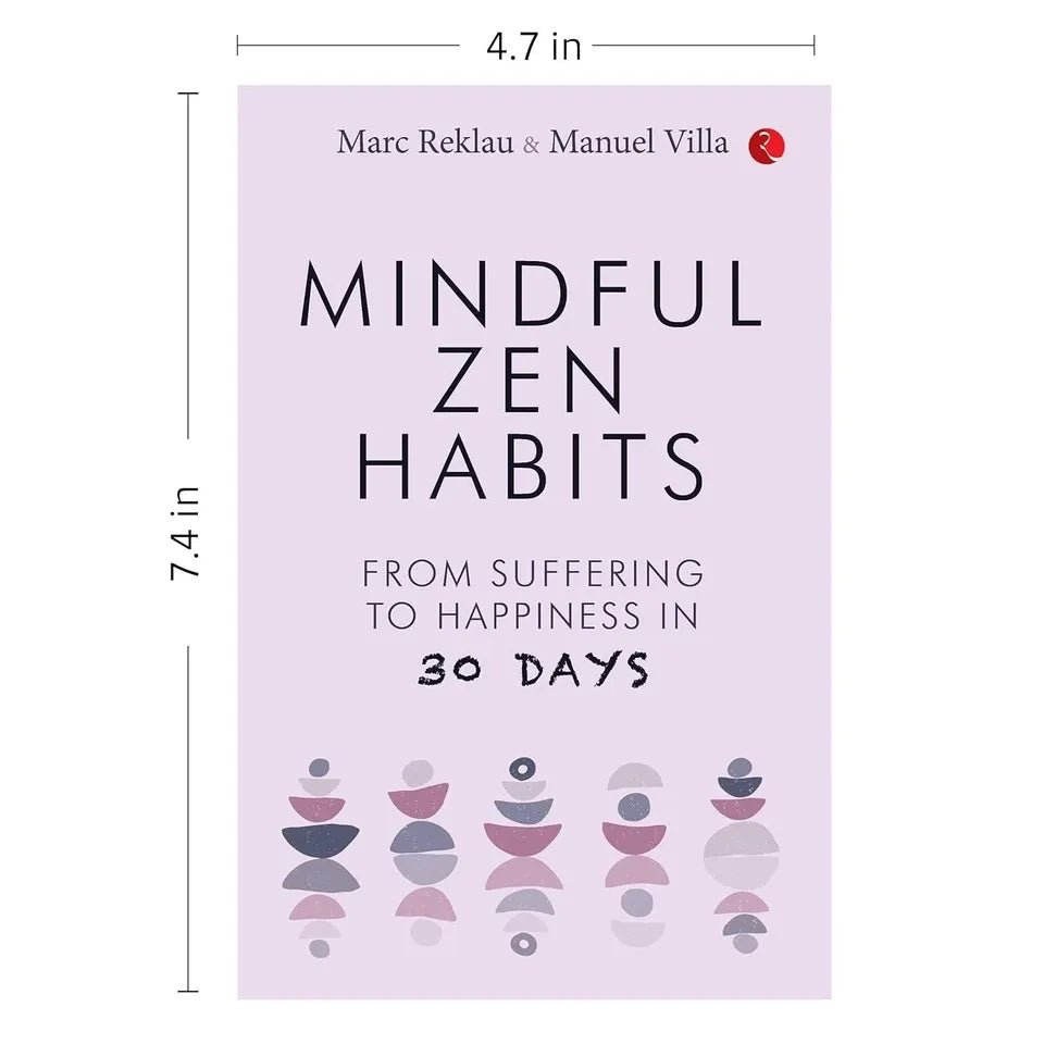 MINDFUL ZEN HABITS: From Suffering to Happiness In 30 Days by Manuel Villa & Marc Reklau - skihosevxMINDFUL ZEN HABITS: From Suffering to Happiness In 30 Days by Manuel Villa & Marc ReklauRupa PublicationsManuel Villa & Marc ReklauskihosevxSNG22124Rupa Publications