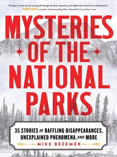Mysteries of the National Parks: 35 Stories of Baffling Disappearances, Unexplained Phenomena, and More - skihosevxMysteries of the National Parks: 35 Stories of Baffling Disappearances, Unexplained Phenomena, and MoreBookshelf BlissskihosevxBDDF_SKU5Uu7cxOSjn5W6te7