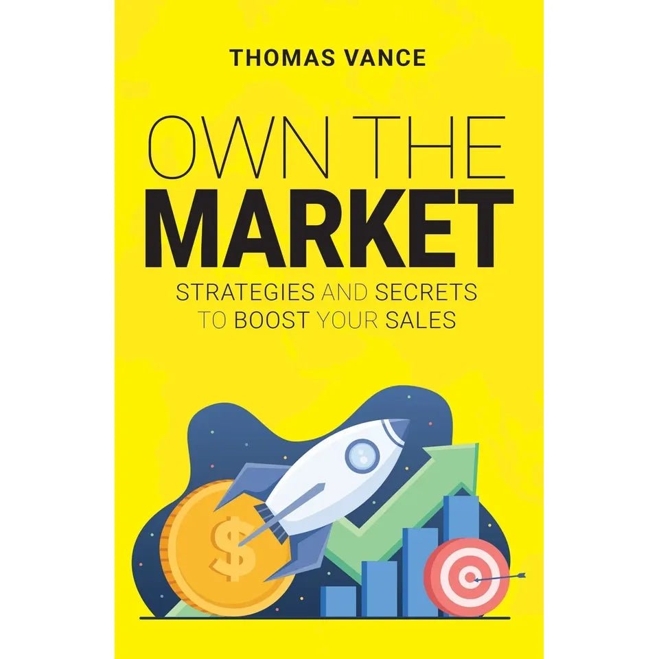 OWN THE MARKET: Strategies And Secrets To Boost Your Sales by Thomas Vance - skihosevxOWN THE MARKET: Strategies And Secrets To Boost Your Sales by Thomas VanceRupa PublicationsThomas VanceskihosevxSNG22127Rupa Publications