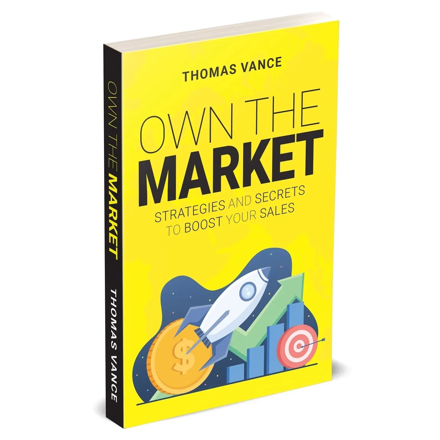 OWN THE MARKET: Strategies And Secrets To Boost Your Sales by Thomas Vance - skihosevxOWN THE MARKET: Strategies And Secrets To Boost Your Sales by Thomas VanceRupa PublicationsThomas VanceskihosevxSNG22127Rupa Publications