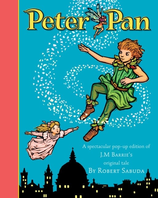 Peter Pan by Robert Sabuda - skihosevxPeter Pan by Robert SabudaExtended RangeSimon & Schuster Ltdskihosevx9781847383747Extended Range