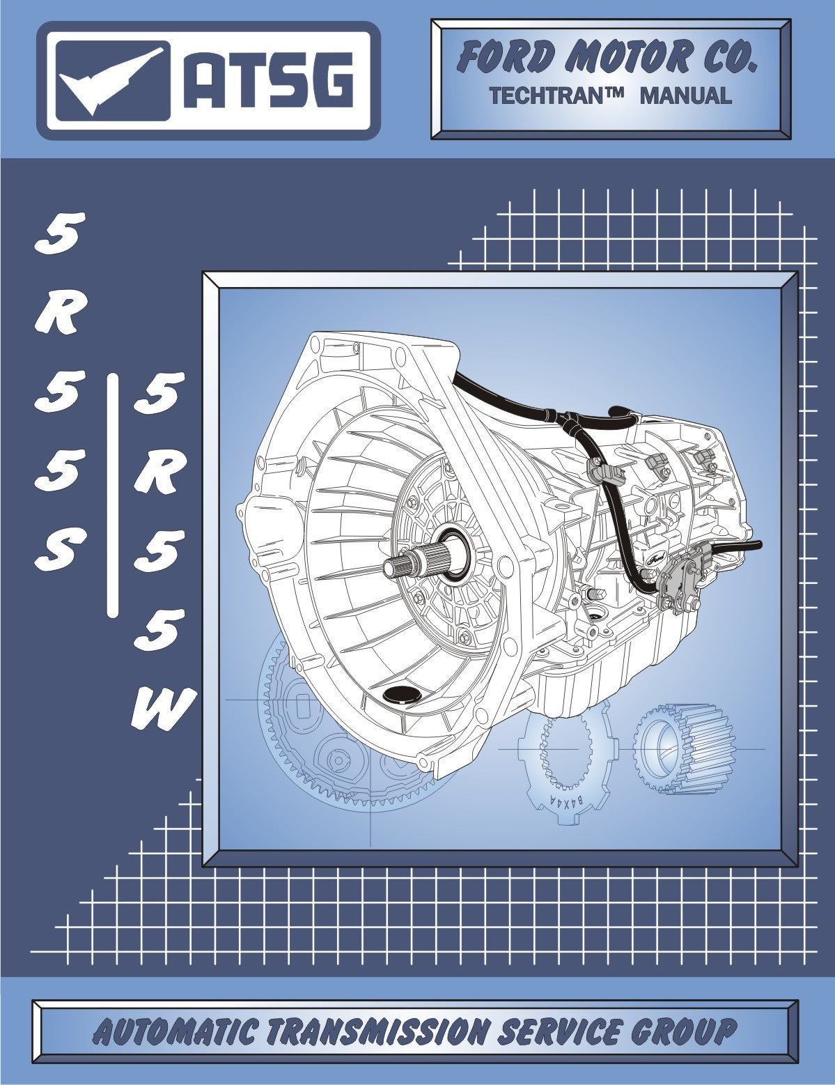 Ford 5R55S 5R55W ATSG Rebuild Manual Transmission Service Overhaul Book Techtran