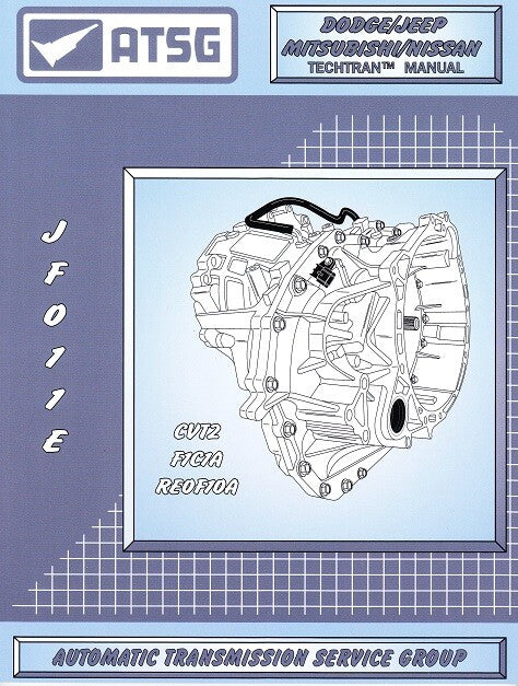 ATSG Dodge Jeep Mitsubishi Nissan JF011E CVT2 F1C1A Transmission Rebuild Manual