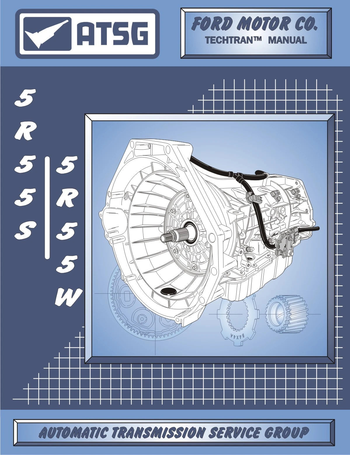 Ford 5R55S 5R55W ATSG Rebuild Manual Transmission Service Overhaul Book Techtran