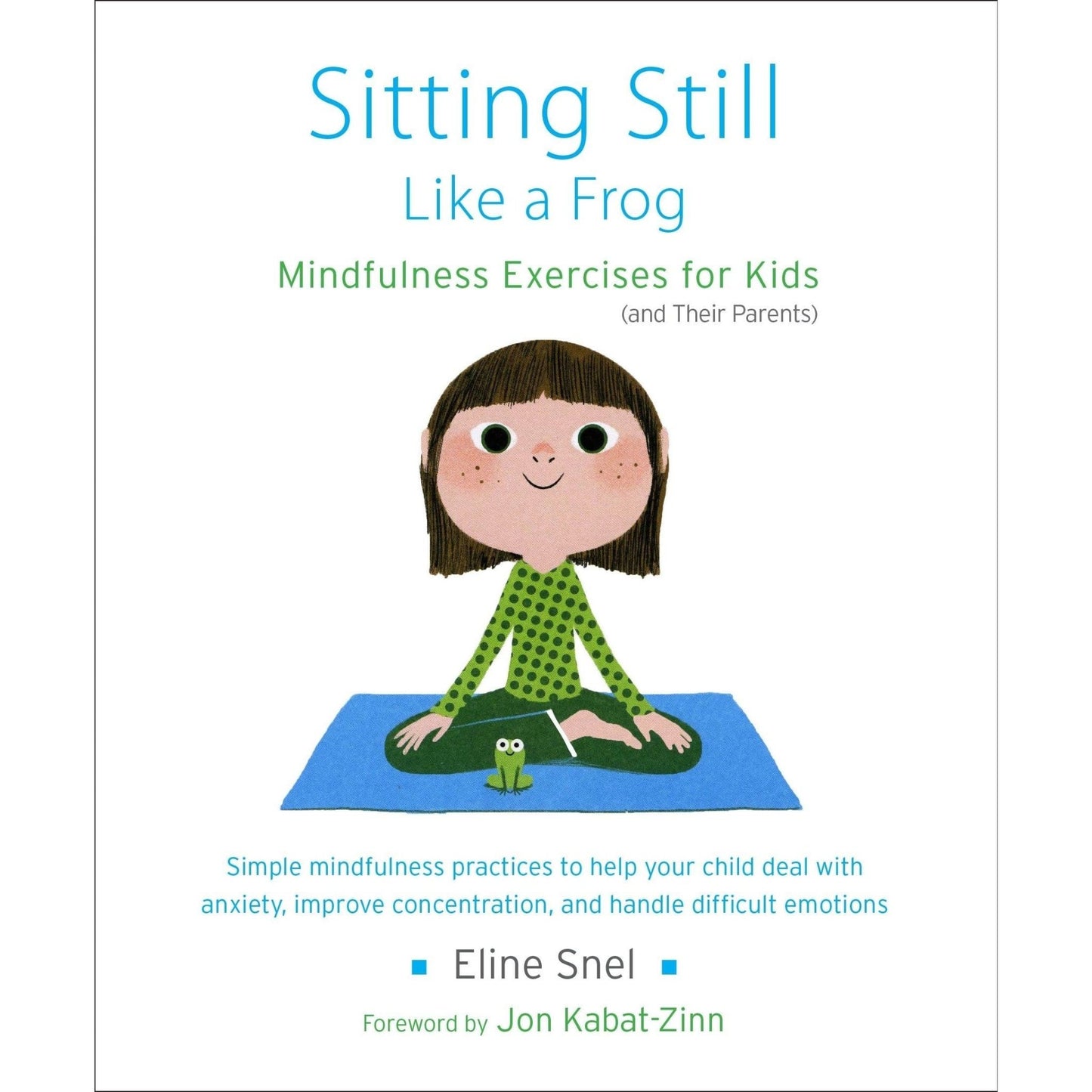 Sitting Still Like a Frog: Mindfulness Exercises for Kids (and Their Parents) - skihosevxSitting Still Like a Frog: Mindfulness Exercises for Kids (and Their Parents)Shambhala Publications IncskihosevxSNG22049