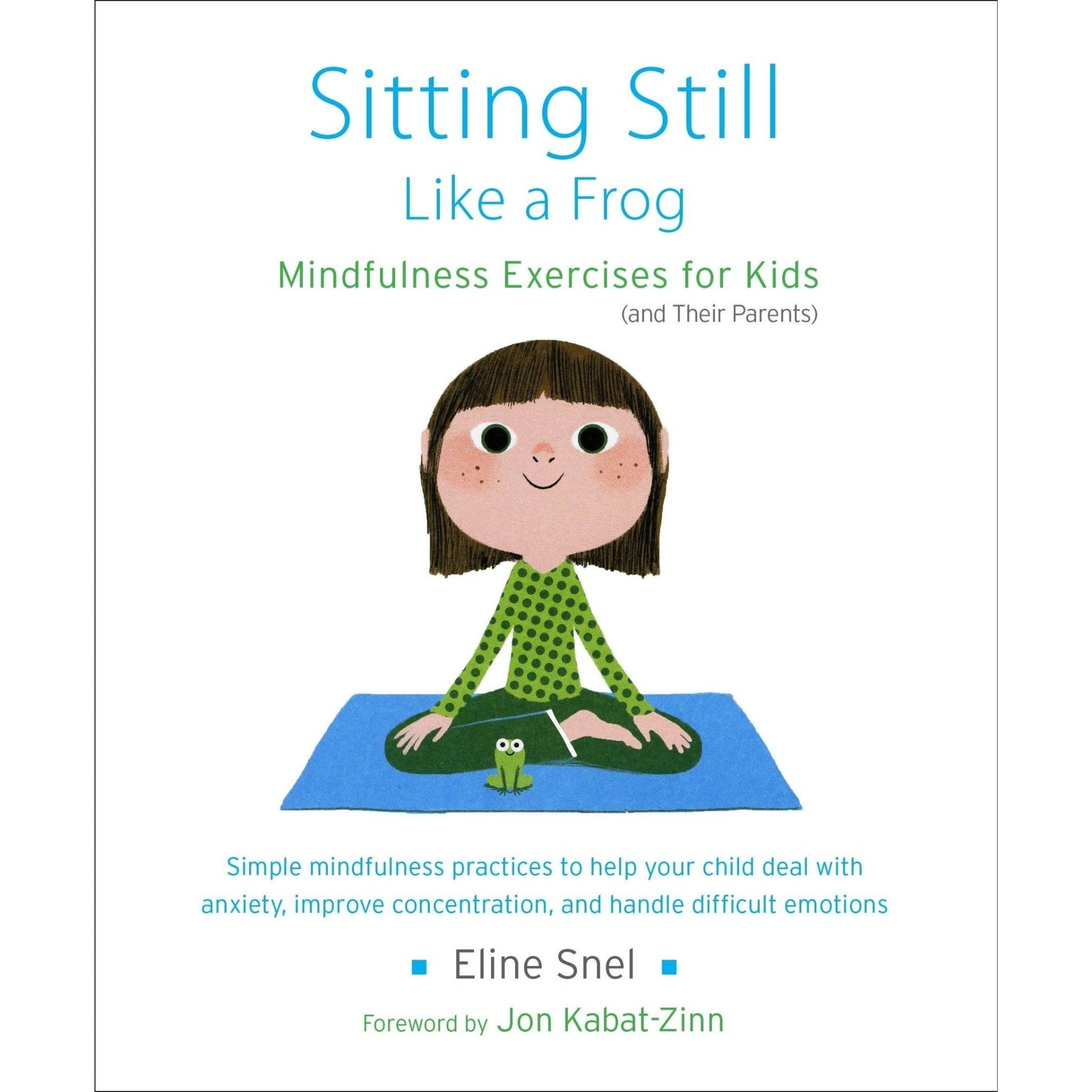 Sitting Still Like a Frog: Mindfulness Exercises for Kids (and Their Parents) - skihosevxSitting Still Like a Frog: Mindfulness Exercises for Kids (and Their Parents)Shambhala Publications IncskihosevxSNG22049