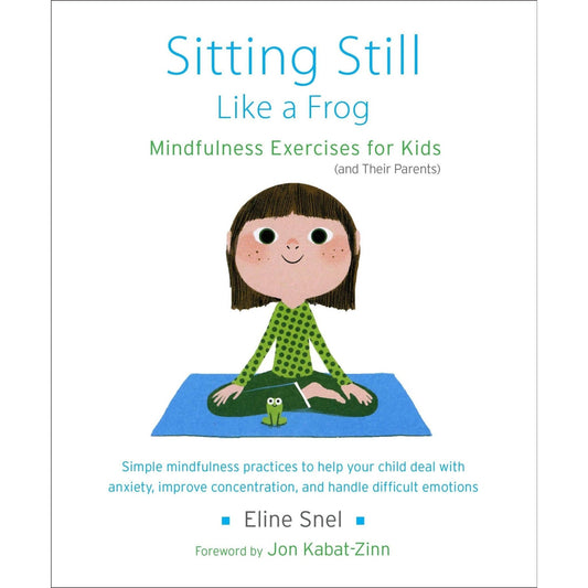 Sitting Still Like a Frog: Mindfulness Exercises for Kids (and Their Parents) - skihosevxSitting Still Like a Frog: Mindfulness Exercises for Kids (and Their Parents)Shambhala Publications IncskihosevxSNG22049