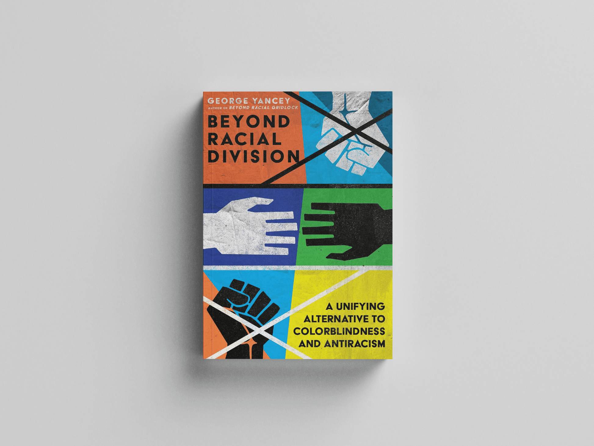 skihosevx: Beyond Racial Division: A Unifying Alternative to Colorblindness and Antiracism by George A. Yancey - skihosevxskihosevx: Beyond Racial Division: A Unifying Alternative to Colorblindness and Antiracism by George A. YanceyE-booksskihosevxskihosevx978-1514001844E-books