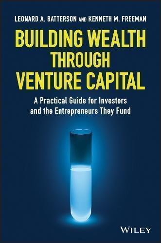 skihosevx: Building Wealth Through Venture Capital A Practical Guide For Investors And The Entrepreneurs They Fund - skihosevxskihosevx: Building Wealth Through Venture Capital A Practical Guide For Investors And The Entrepreneurs They FundE-booksskihosevxskihosevxBSL-V2-8615E-books