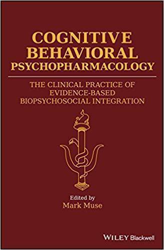 skihosevx: Cognitive Behavioral Psychopharmacology The Clinical Practice Of Evidence Based Biopsychosocial Integration - skihosevxskihosevx: Cognitive Behavioral Psychopharmacology The Clinical Practice Of Evidence Based Biopsychosocial IntegrationE-booksskihosevxskihosevxBSL-V2-8841E-books