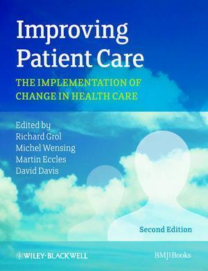 skihosevx: Improving Patient Care The Implementation Of Change In Health Care 2nd Edition - skihosevxskihosevx: Improving Patient Care The Implementation Of Change In Health Care 2nd EditionE-booksskihosevxskihosevxBSL-V2-8789E-books