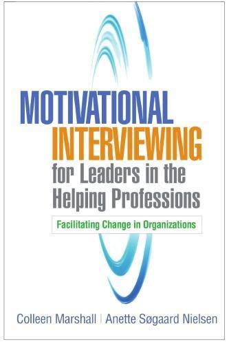 skihosevx: Motivational Interviewing For Leaders In The Helping Professions Facilitating Change In Organizations - skihosevxskihosevx: Motivational Interviewing For Leaders In The Helping Professions Facilitating Change In OrganizationsE-booksskihosevxskihosevxBSL-V2-8521E-books