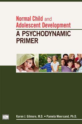 skihosevx: Normal Child And Adolescent Development A Psychodynamic Primer - skihosevxskihosevx: Normal Child And Adolescent Development A Psychodynamic PrimerE-booksskihosevxskihosevxBSL-V2-8926E-books
