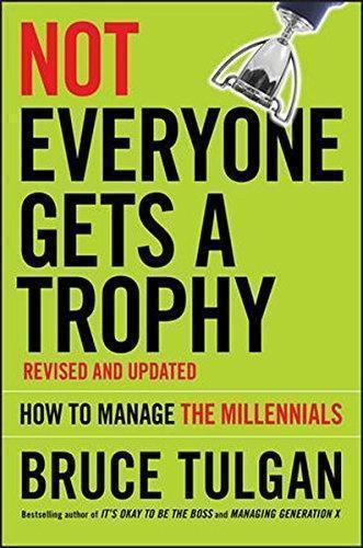 skihosevx: Not Everyone Gets A Trophy How To Manage The Millennials - skihosevxskihosevx: Not Everyone Gets A Trophy How To Manage The MillennialsE-booksskihosevxskihosevxBSL-V2-8442E-books
