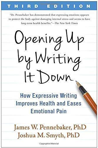 skihosevx: Opening Up by Writing It Down, Third Edition: How Expressive Writing Improves Health and Eases Emotional Pain - skihosevxskihosevx: Opening Up by Writing It Down, Third Edition: How Expressive Writing Improves Health and Eases Emotional PainE-booksskihosevxskihosevxBSL-V2-8954E-books