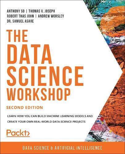 skihosevx: The Data Science Workshop 2Nd Edition - skihosevxskihosevx: The Data Science Workshop 2Nd EditionE-booksskihosevxskihosevxBSL-V2-8529E-books