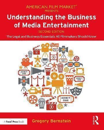 skihosevx: Understanding The Business Of Media Entertainment The Legal And Business Essentials All Filmmakers Should Know 2Nd Edition - skihosevxskihosevx: Understanding The Business Of Media Entertainment The Legal And Business Essentials All Filmmakers Should Know 2Nd EditionE-booksskihosevxskihosevxBSL-V2-8871E-books