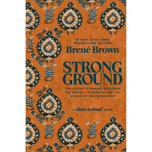 Strong Ground: The Lessons of Daring Leadership, the Tenacity of Paradox and the Wisdom of the Human Spirit (Vermilion) | Brené Brown - skihosevxStrong Ground: The Lessons of Daring Leadership, the Tenacity of Paradox and the Wisdom of the Human Spirit (Vermilion) | Brené BrownVermilionskihosevxSNG22135