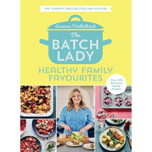 The Batch Lady: Healthy Family Favourites: Over 100 simple, delicious recipes by Suzanne Mulholland - skihosevxThe Batch Lady: Healthy Family Favourites: Over 100 simple, delicious recipes by Suzanne MulhollandHQSuzanne MulhollandskihosevxSNG16340HQ