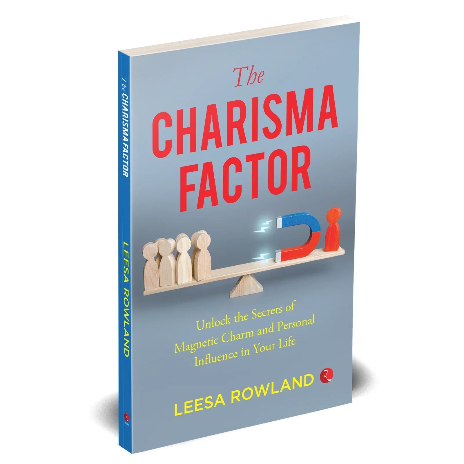 The Charisma Factor: Unlock the Secrets of Magnetic Charm and Personal Influence in Your Life - skihosevxThe Charisma Factor: Unlock the Secrets of Magnetic Charm and Personal Influence in Your LifeRupa Publications IndiaLeesa RowlandskihosevxSNG22123Rupa Publications India