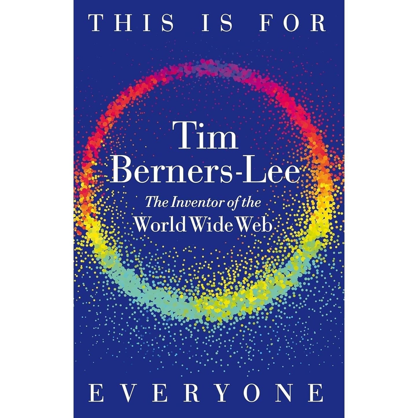 This Is for Everyone(HB), Wake Up: Why the world has gone nut 2 Books Collection Set - skihosevxThis Is for Everyone(HB), Wake Up: Why the world has gone nut 2 Books Collection SetMacmillan/HarperCollins NonFictionTim Berners-Lee & Piers MorganskihosevxVRT-26816Macmillan/HarperCollins NonFiction