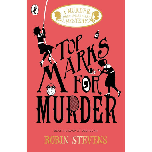 Top Marks For Murder: A Murder Most Unladylike Mystery (A Murder Most Unladylike Mystery) by Robin Stevens - skihosevxTop Marks For Murder: A Murder Most Unladylike Mystery (A Murder Most Unladylike Mystery) by Robin StevensPuffinRobin StevensskihosevxSNG15883Puffin