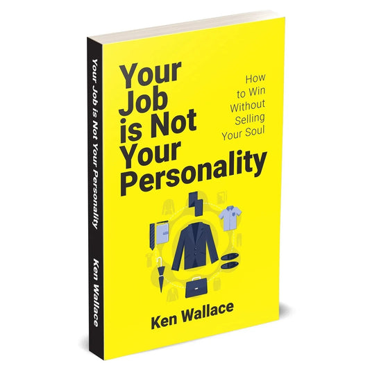Your Job Is Not Your Personality: How to Win Without Selling Your Soul by Ken Wallace - skihosevxYour Job Is Not Your Personality: How to Win Without Selling Your Soul by Ken WallaceRupa PublicationsKen WallaceskihosevxSNG22120Rupa Publications